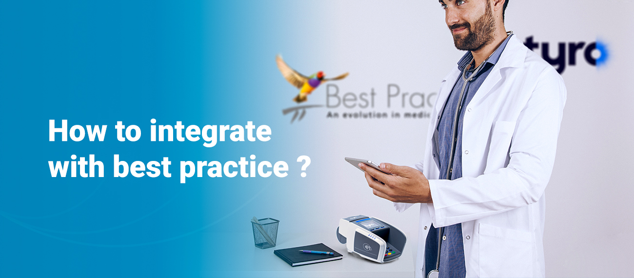 How to integrate Tyro with Best Practice